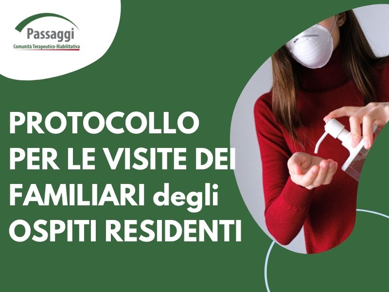 PROTOCOLLO PER LE VISITE DEI FAMILIARI DEGLI OSPITI RESIDENTI